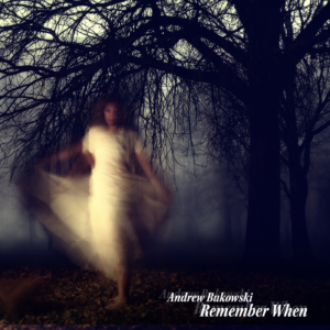 Andrew Bukowski - Remember When