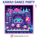 Kawaii Dance Party, Vol. 1