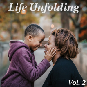 Life Unfolding, Vol. 2 Life Unfolding, Vol. 2