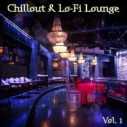 Chillout & Lo-Fi Lounge, Vol. 1