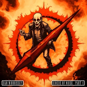 Dan Morrissey - Circus of Noise Part 1 (1400x1400)