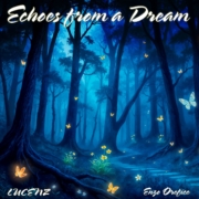 LUCENZ, Enzo Orefice - Echoes From a Dream