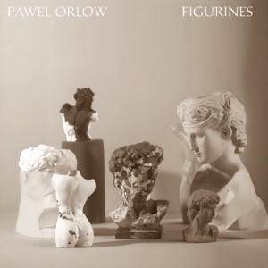 Pawel Orlow - Figurines