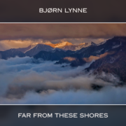 Bjørn Lynne - Far From These Shores